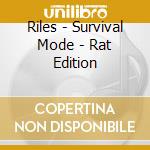 Riles - Survival Mode - Rat Edition cd