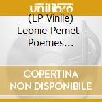 (LP Vinile) Leonie Pernet - Poemes Pulverises vinile