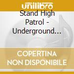 Stand High Patrol - Underground Oasis cd