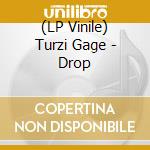 (LP Vinile) Turzi Gage - Drop vinile