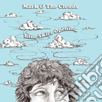 Mark & The Clouds - Blue Skies Opening cd