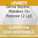 Girma Beyene - Mistakes On Purpose (2 Lp) cd