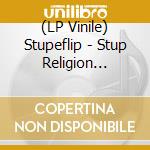 (LP Vinile) Stupeflip - Stup Religion (Vinyl) vinile