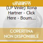 (LP Vinile) Rona Hartner - Click Here - Boum Ba Clash (Vinyl) vinile
