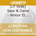 (LP Vinile) Sieur & Dame - Amour Et Papouasie lp vinile di Sieur & Dame