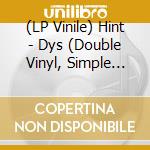 (LP Vinile) Hint - Dys (Double Vinyl, Simple Fourreau) vinile