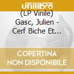 (LP Vinile) Gasc, Julien - Cerf Biche Et Faon cd