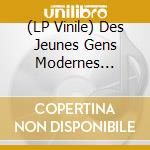 (LP Vinile) Des Jeunes Gens Modernes (Vinyl) / Various vinile