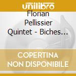 Florian Pellissier Quintet - Biches Bleues cd musicale di Florian pellissier q
