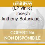 (LP Vinile) Joseph Anthony-Botanique (Osunlade Remix) vinile
