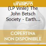 (LP Vinile) The John Betsch Society - Earth Blossom (Vinyl) lp vinile