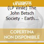 (LP Vinile) The John Betsch Society - Earth Blossom (Vinyl) vinile