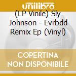 (LP Vinile) Sly Johnson - Evrbdd Remix Ep  (Vinyl) vinile