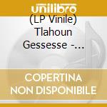 (LP Vinile) Tlahoun Gessesse - Ethiopian Urban Modern Music Vol. 4 (Vinyl) vinile