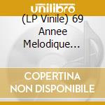(LP Vinile) 69 Annee Melodique (Vinyl) / Various lp vinile