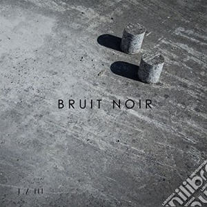 (LP Vinile) Bruit Noir - I/III lp vinile di Bruit Noir