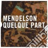 (LP Vinile) Felix Mendelssohn - Quelque Part cd