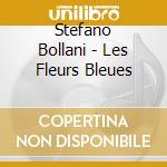Stefano Bollani - Les Fleurs Bleues cd