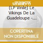 (LP Vinile) Le Vikings De La Guadeloupe - Enko On Ti Tou