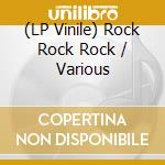 (LP Vinile) Rock Rock Rock / Various lp vinile di Terminal Video