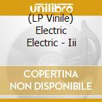 (LP Vinile) Electric Electric - Iii vinile