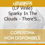 (LP Vinile) Sparky In The Clouds - There'S A Way To Make Things Brighter (Vinyl) lp vinile
