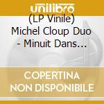 (LP Vinile) Michel Cloup Duo - Minuit Dans Tes Bras (Vinyl + Dl Code) lp vinile
