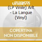(LP Vinile) Arlt - La Langue (Vinyl) vinile