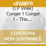 (LP Vinile) Conger ! Conger ! - This Is A White Album (2 Vinyls) vinile