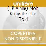(LP Vinile) Moh Kouyate - Fe Toki cd