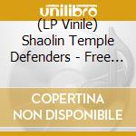 (LP Vinile) Shaolin Temple Defenders - Free Your Soul