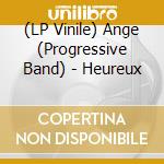 (LP Vinile) Ange (Progressive Band) - Heureux lp vinile di Ange (Progressive Band)