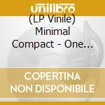 (LP Vinile) Minimal Compact - One (Vinyl) lp vinile