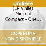 (LP Vinile) Minimal Compact - One (Vinyl) vinile