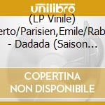 (LP Vinile) Negro,Roberto/Parisien,Emile/Rabbia,Michele - Dadada (Saison 3)