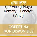 (LP Vinile) Maya Kamaty - Pandiye (Vinyl) vinile