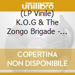 (LP Vinile) K.O.G & The Zongo Brigade - Wahala Wahala (2 Lp) lp vinile di K.O.G & The Zongo Brigade