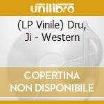 (LP Vinile) Dru, Ji - Western vinile