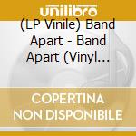 (LP Vinile) Band Apart - Band Apart (Vinyl Eponyme) vinile