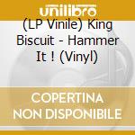 (LP Vinile) King Biscuit - Hammer It ! (Vinyl) cd