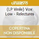 (LP Vinile) Vox Low - Relectures lp vinile