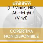 (LP Vinile) Nlf3 - Abcdefghi ! (Vinyl) vinile