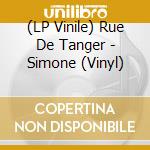 (LP Vinile) Rue De Tanger - Simone (Vinyl) vinile
