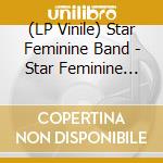 (LP Vinile) Star Feminine Band - Star Feminine Band vinile