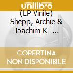(LP Vinile) Shepp, Archie & Joachim K - Wo!Man -Gatefold- (2 Lp) vinile