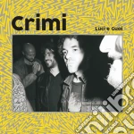 (LP Vinile) Crimi - Luci E Guai (Vinyl) vinile