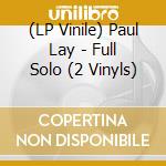 (LP Vinile) Paul Lay - Full Solo (2 Vinyls) vinile