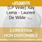 (LP Vinile) Ray Lema - Laurent De Wilde - Wheels (Vinyl) vinile
