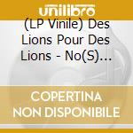 (LP Vinile) Des Lions Pour Des Lions - No(S) Border vinile