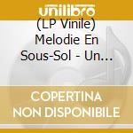 (LP Vinile) Melodie En Sous-Sol - Un Monde Honorable (Vinyl) vinile
